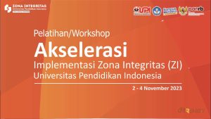Read more about the article Paparan Pelatihan/Workshop Akselerasi Implementasi Zona Integritas (ZI) Universitas Pendidikan Indonesia